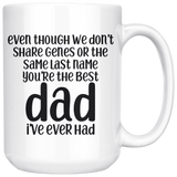 Stepdad Coffee Mug - Best Dad I've Ever Had