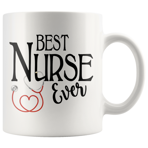 Best Nurse Ever 11 oz White Coffee Mug