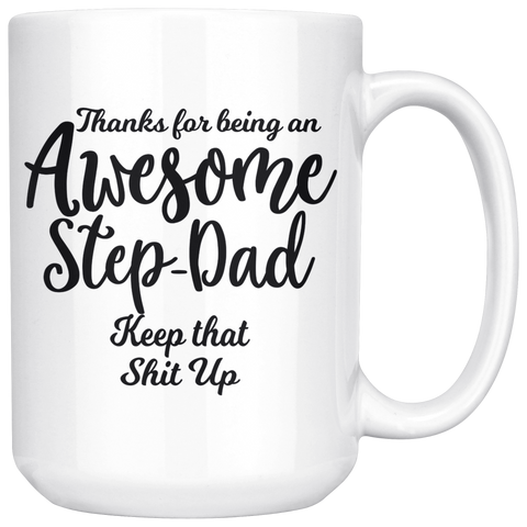 Awesome Stepdad 15 oz White Coffee Mug - Funny Father's Day Gift For Stepdad