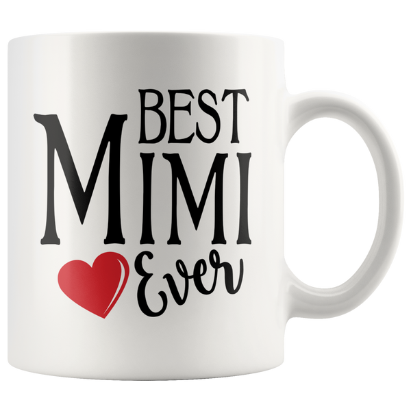 Best Mimi Ever 11 oz White Coffee Mug 
