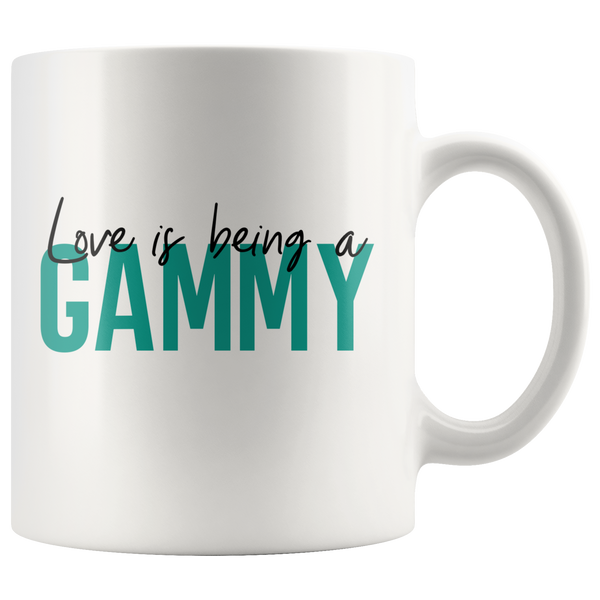 Love is being a Gammy 11 oz Coffee Mug - Gift for Gammie
