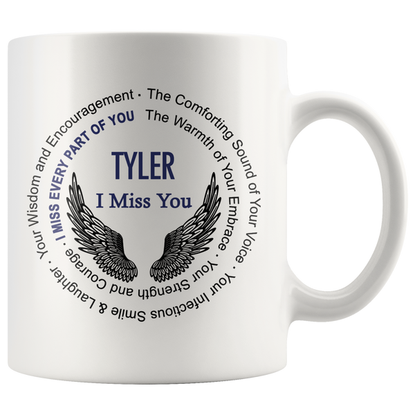 Tyler I Miss You Coffee Mug