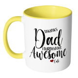 Thanks Dad I Turned Out Awesome - 11 oz Funny Dad Coffee Mug