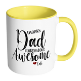 Thanks Dad I Turned Out Awesome - 11 oz Funny Dad Coffee Mug
