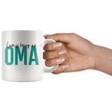Love is Being An Oma 11 oz White Coffee Mug - Gift Mug for Oma