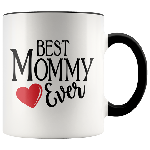 Best Mommy Ever 11 oz Accent Coffee Mug