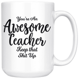 Awesome Teacher 15 oz Coffee Mug - Funny Gift For Teacher