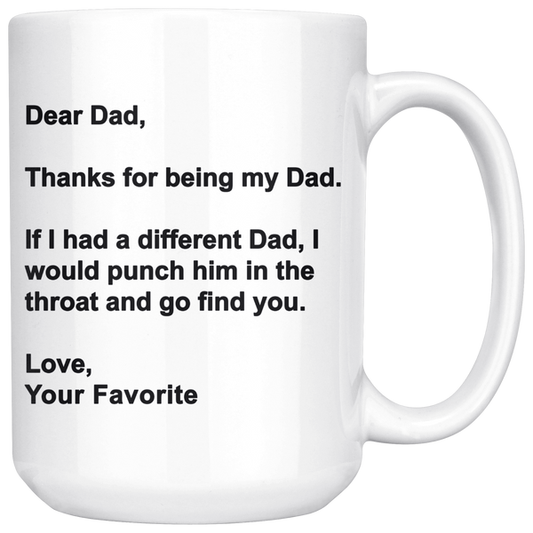 Dear Dad - Funny Coffee Mug for Dad for Father's Day From Father