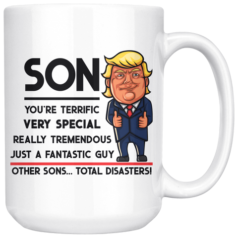 Funny Trump Mug - Son You're Terrific 15 oz Coffee Mug