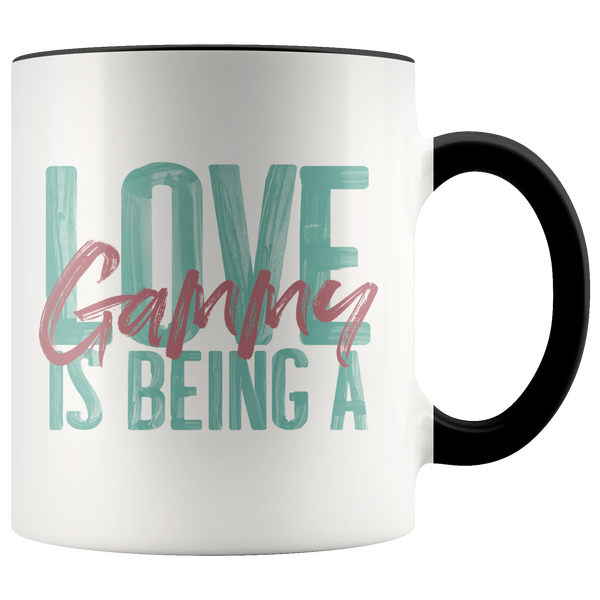 Love is being a Gammy 11 oz Accent Coffee Mug