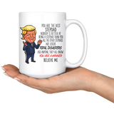 FUNNY TRUMP MUG FOR STEPDAD 15 OZ WHITE COFFEE MUG  - YOU ARE A WINNER