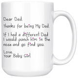 Dear Dad - Funny Coffee Mug for Dad for Father's Day From Father - From Daughter