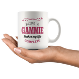 Being a Gammie Makes My Life Complete 11 oz Coffee Mug