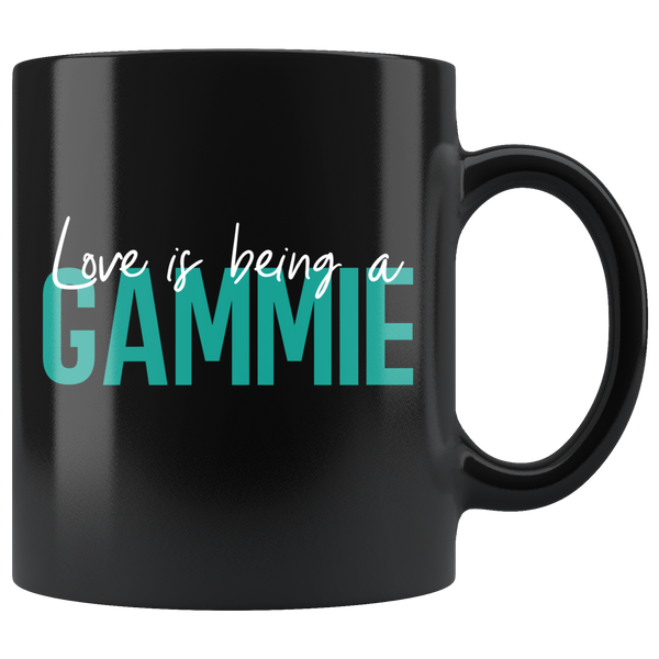 Love is being a Gammie 11 oz Black Coffee Mug - Gift for Gammie