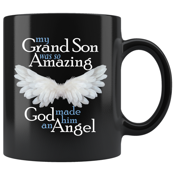 My Grandson Was So Amazing God Made Her An Angel 11 oz Black Coffee Mug / Blue