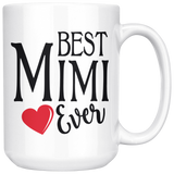 Best Mimi Ever 15 oz White Coffee Mug 