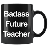 Badass Future Teacher Black Coffee Mug