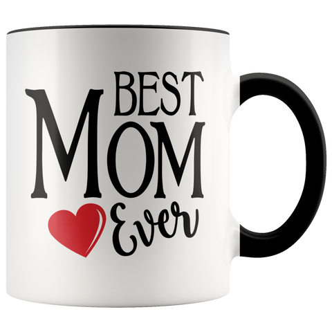 Best Mom Ever 11 oz Accent Coffee Mug