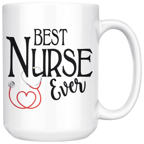Best Nurse Ever 15 oz White Coffee Mug