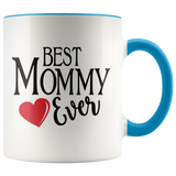 Best Mommy Ever 11 oz Accent Coffee Mug