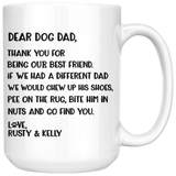 DEAR DOG DAD - LOVE RUSTY and Kelly 15 OZ COFFEE MUG