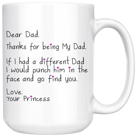 Dear Dad - Love Your Princess Funny Coffee Mug for Dad for Father's Day From Father