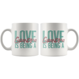 Love is being a Grandma 11 oz White Coffee Mug