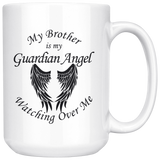 My Brother Is My Guardian Angel 15 oz Coffee Mug