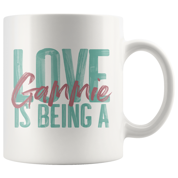 Love is being a Gammie 11 oz White Coffee Mug