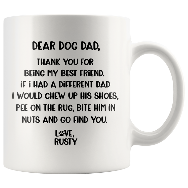 DEAR DOG DAD - LOVE RUSTY 11 OZ COFFEE MUG