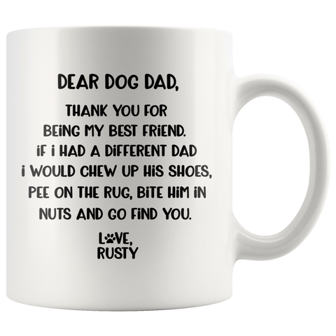 DEAR DOG DAD - LOVE RUSTY 11 OZ COFFEE MUG
