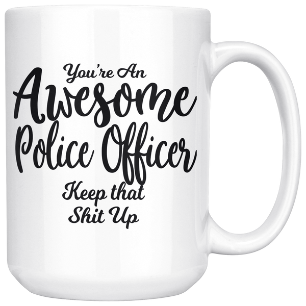 Awesome Police Officer 15 oz White Coffee Mug