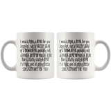 JENNIFER I Would Figth A Bear For YOu 11 oz Coffee Mug