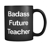 Badass Future Teacher Coffee Mug