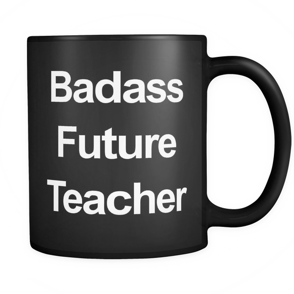 Badass Future Teacher Coffee Mug