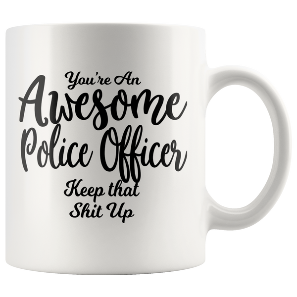 Awesome Police Officer 11 oz White Coffee Mug