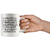 JENNIFER I Would Figth A Bear For YOu 11 oz Coffee Mug