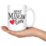 Best Mamaw Ever 15 oz White Coffee Mug