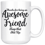 Awesome Friend 15 oz Coffee Mug