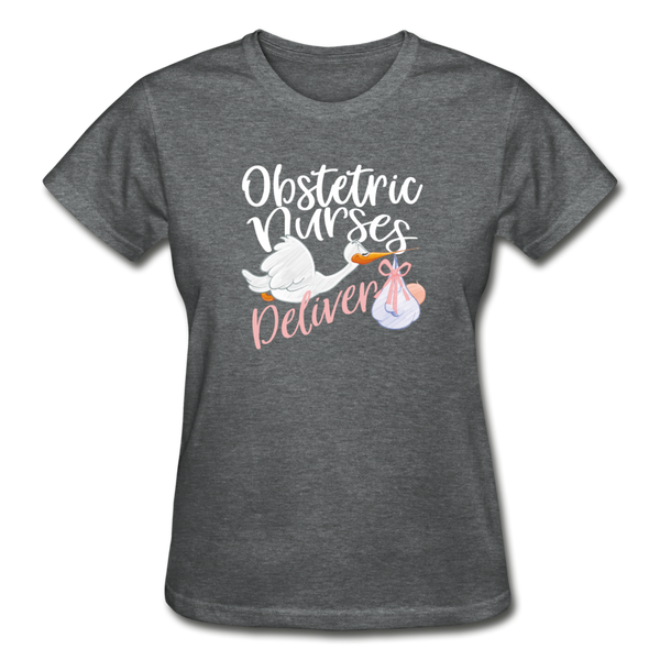 Obstetric Nurses Deliver Gildan Ultra Cotton Ladies T-Shirt (CK1349) - deep heather