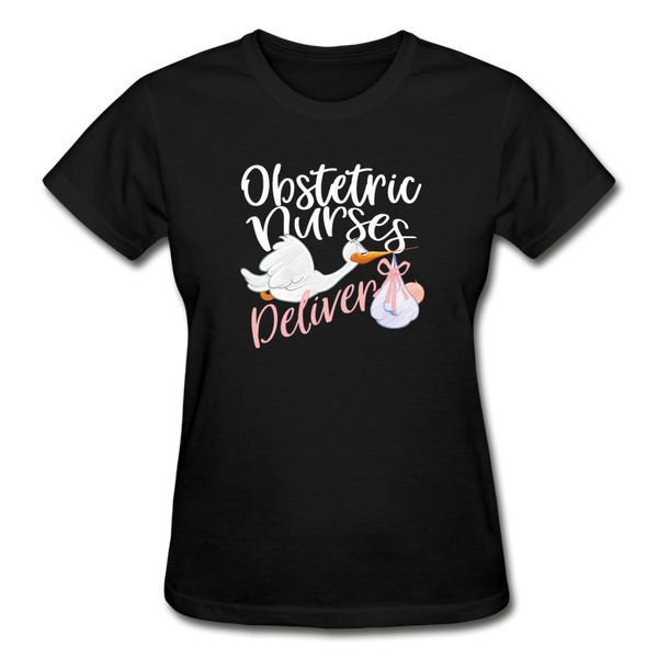 Obstetric Nurses Deliver Gildan Ultra Cotton Ladies T-Shirt (CK1349) - black