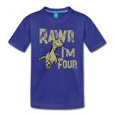 Rawr I'm Four Toddler Premium T-Shirt (CK1379) - royal blue