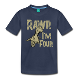 Rawr I'm Four Toddler Premium T-Shirt (CK1379) - navy