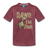 Rawr I'm Four Toddler Premium T-Shirt (CK1379) - heather burgundy
