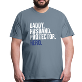 Daddy Husband Protector Hero Men's Premium T-Shirt (CK1048) - steel blue