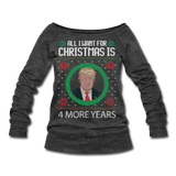 Trump Christmas Sweater 4 More Years Women's Wideneck Sweatshirt (CK1465) - heather black