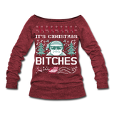 It's Christmas Bitches Women's Wideneck Sweatshirt (CK1470) - cardinal triblend