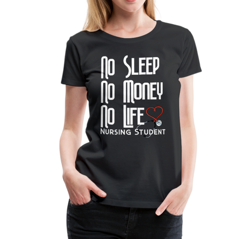 No Sleep No Money No Life Women’s Premium T-Shirt (CK1475W) - black