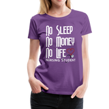 No Sleep No Money No Life Women’s Premium T-Shirt (CK1475W) - purple
