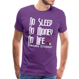 No Sleep No Money NO Life Men's Premium T-Shirt (CK1475U) - purple